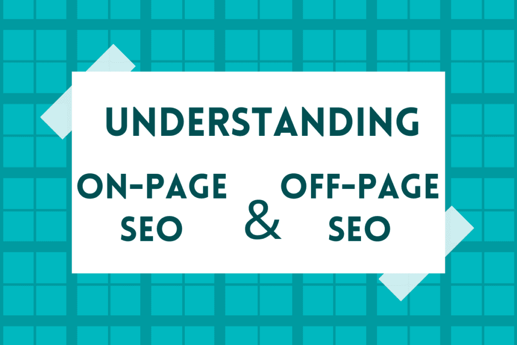 Understanding On-Page SEO and Off-Page SEO