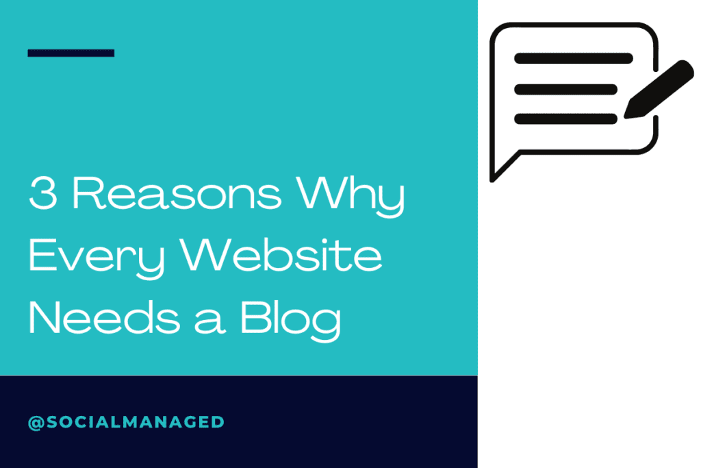 3 Reasons Why Every Website Needs a Blog